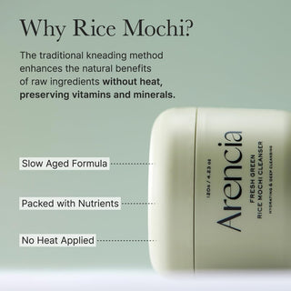 Arencia Fresh Green Rice Mochi Cleanser - explication formule mochi sans chaleur avec pot vert olive