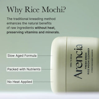 Arencia Fresh Green Rice Mochi Cleanser - explication formule mochi petrie sans chaleur, fond vert